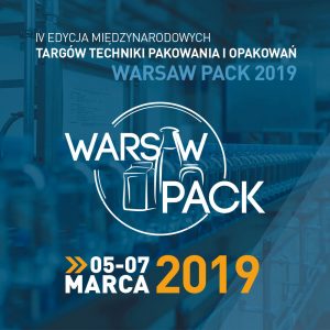 IV Międzynarodowe Targi Techniki Pakowania i Opakowań Warsaw Pack 2019, PTAK WARSAW EXPO, Nadarzyn.